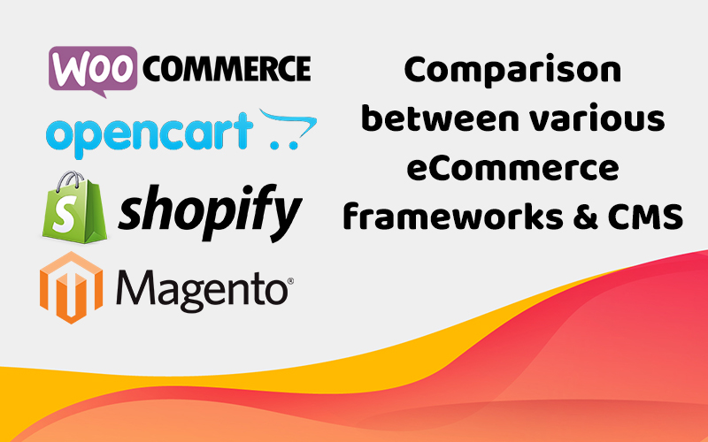 Which is the best eCommerce Website Builder Wocommerce vs Opencart vs Shopify vs Magento?